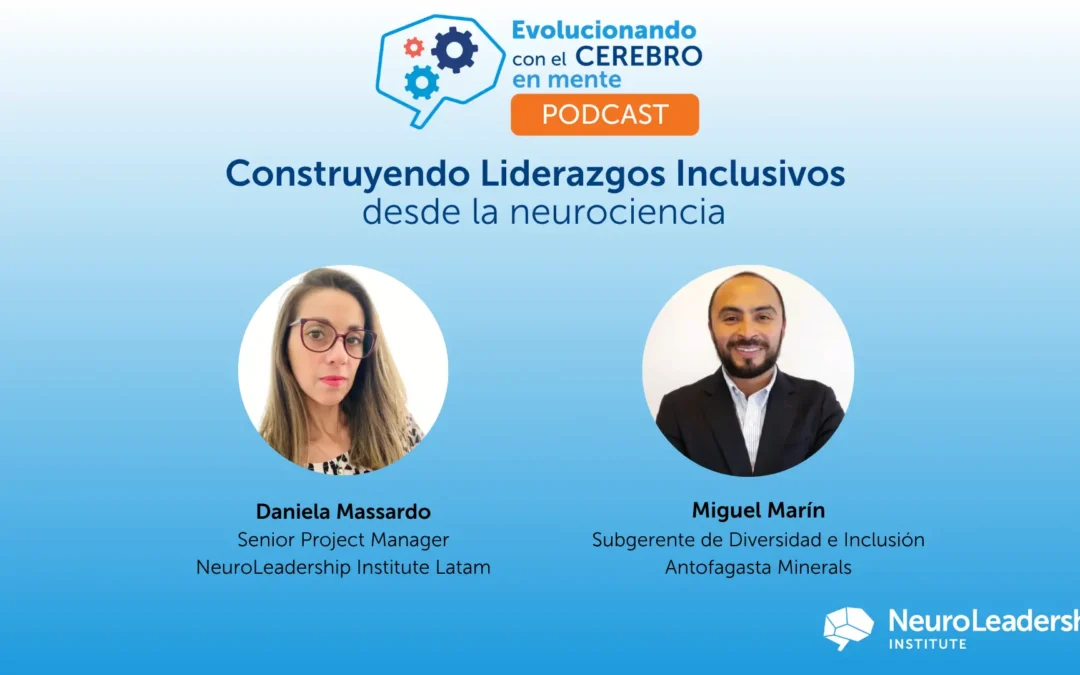 Construyendo Liderazgos Inclusivos desde la Neurociencia