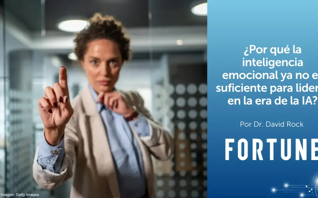 ¿Por qué la inteligencia emocional ya no es suficiente para liderar en la era de la IA?
